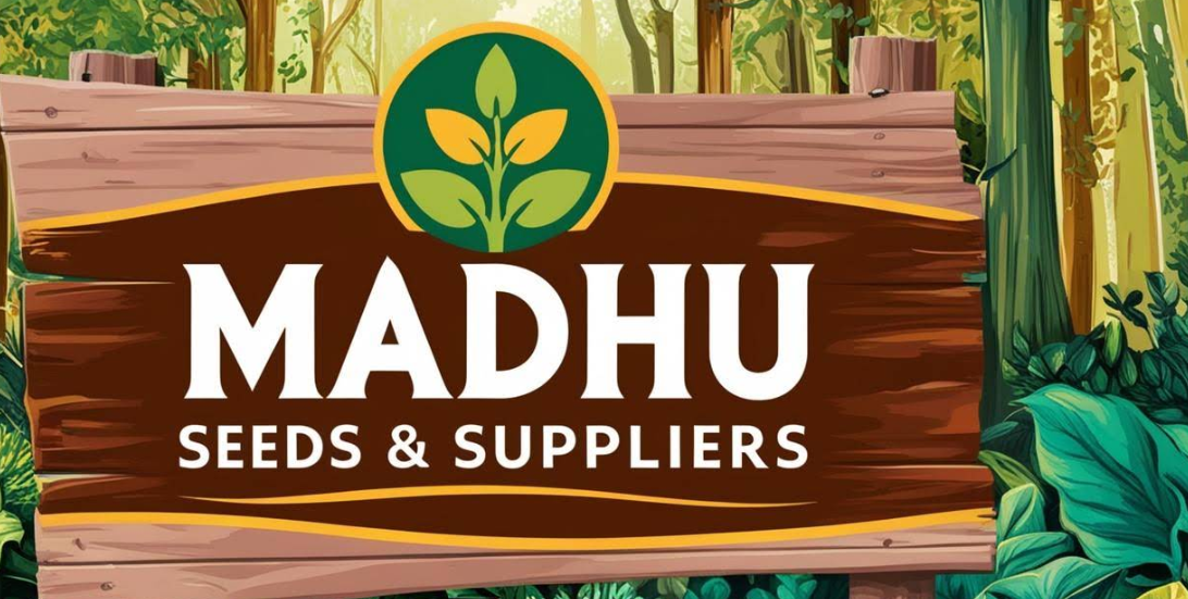 Madhu Seeds & Suppliers